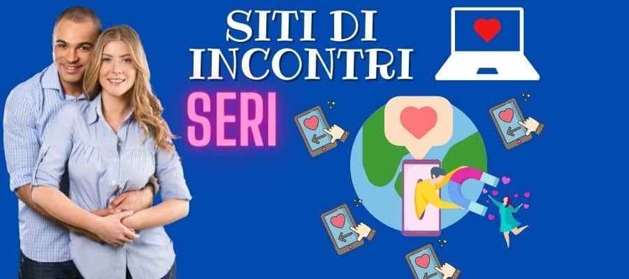 Scopri di più sull'articolo Siti di Incontri: Quali sono Quelli Seri e Come Funzionano
